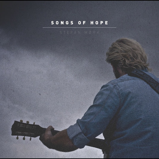 Stefan Mørk - Songs Of Hope, LP